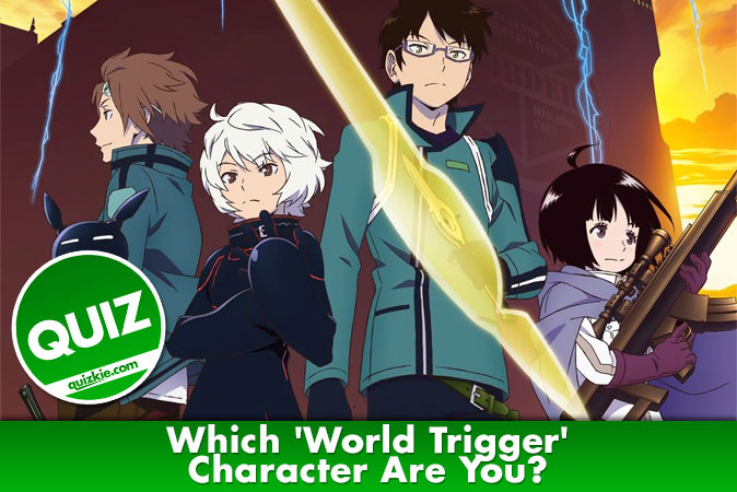 Who's Your World Trigger Characters? ( Male Version ) - Quiz