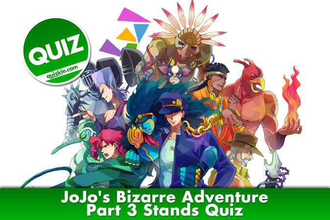 JoJo's Bizarre Adventure - Part 3 Stands Quiz - Anime - Quizkie