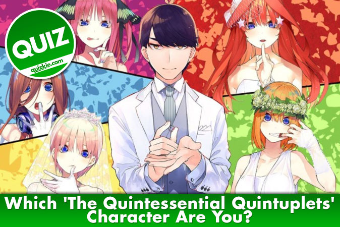 Qual das irmãs de The Quintessential Quintuplets seria o par ideal para  você?