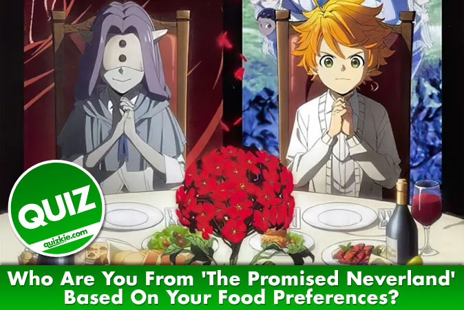 Which Promised Neverland Character Admires You? - Quiz