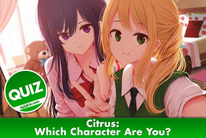 Citrus: Qual personagem você é? - Anime - Quizkie