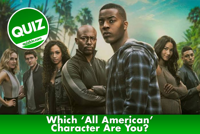 Welcome to Quiz: Which 'All American' Character Are You