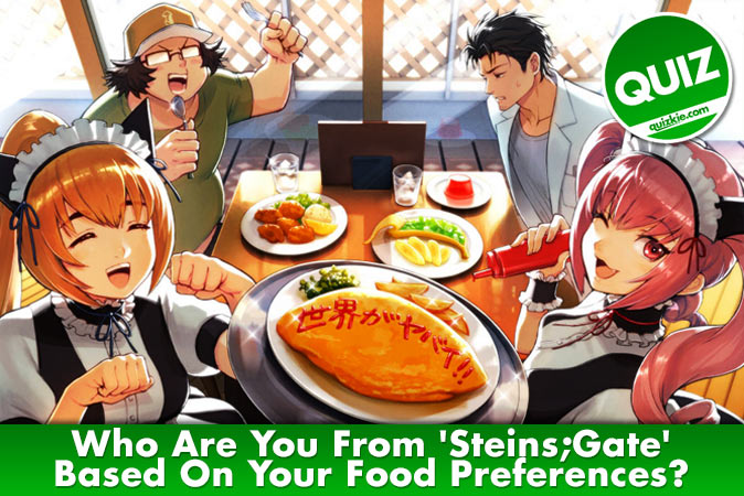 Welcome to Quiz: Who Are You From 'Steins;Gate' Based On Your Food Preferences