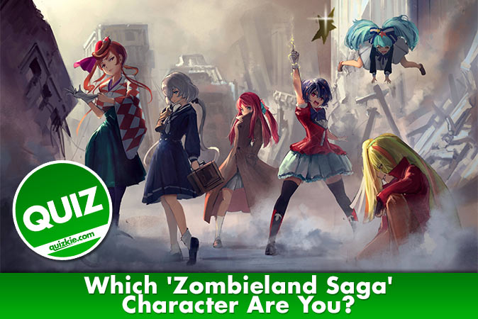 Welcome to Quiz: Which 'Zombieland Saga' Character Are You