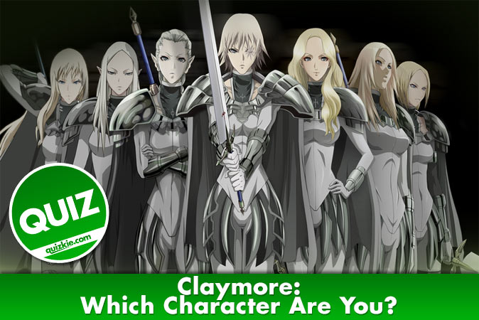 Welcome to Quiz: Claymore Which Character Are You