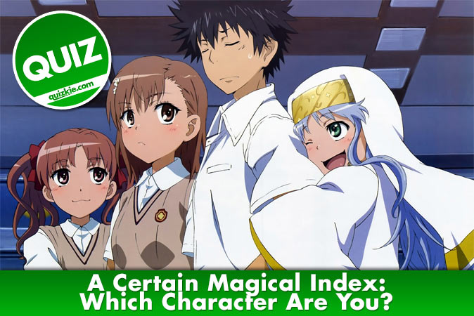 Welcome to Quiz: A Certain Magical Index Which Character Are You