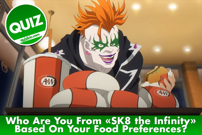 Welcome to Quiz: Who Are You From SK8 the Infinity Based On Your Food Preferences