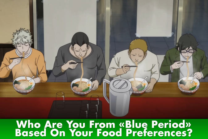 Welcome to Quiz: Who Are You From Blue Period Based On Your Food Preferences