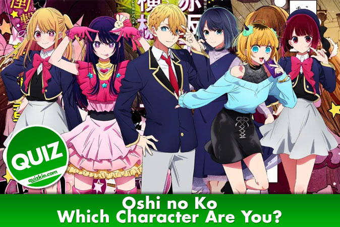 Welcome to Quiz: Which Oshi no Ko Character Are You