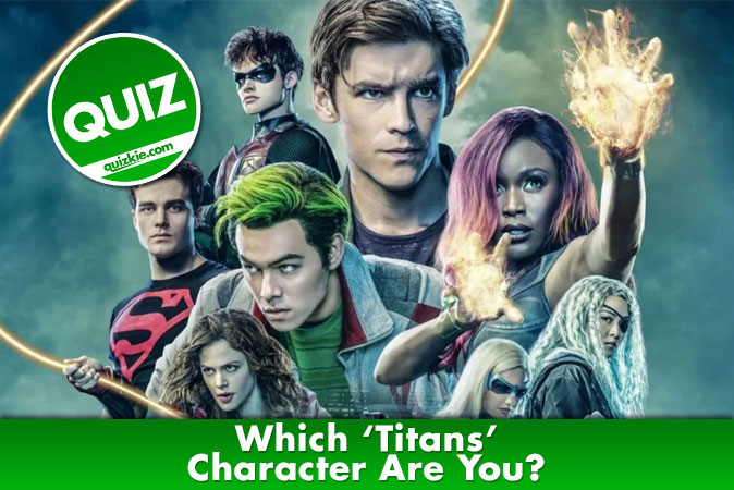 Bienvenue au quizz: Quel personnage des Titans es-tu ?
