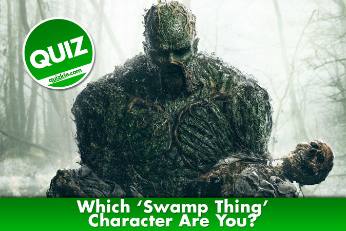 Bienvenue au quizz: Quel personnage de Swamp Thing es-tu ?