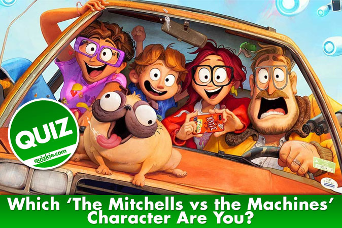 Welcome to Quiz: Which 'The Mitchells vs the Machines' Character Are You