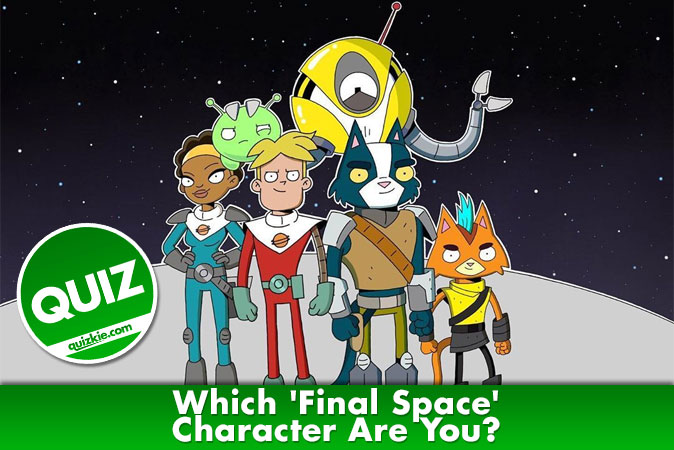 Bem-vindo ao questionário: Qual personagem de Final Space você é?