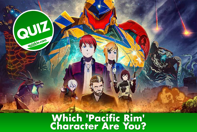 Bienvenue au quizz: Quel personnage de Pacific Rim es-tu ?