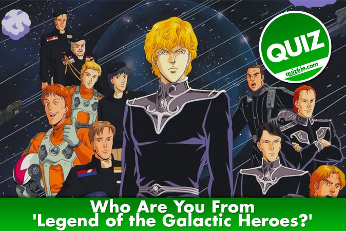 Bem-vindo ao questionário: Quem é você em Legend of the Galactic Heroes?