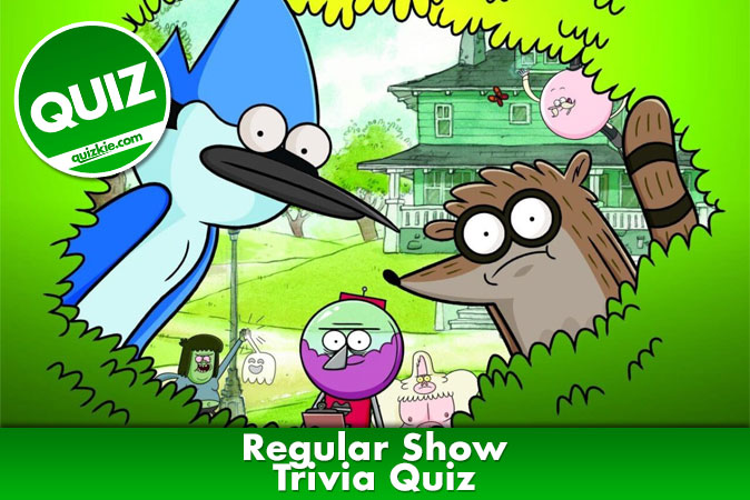Regular Show Trivia Quiz - Animation - Quizkie