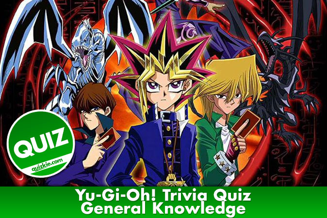 Yu-Gi-Oh! Trivia Quiz - General Knowledge - Anime - Quizkie