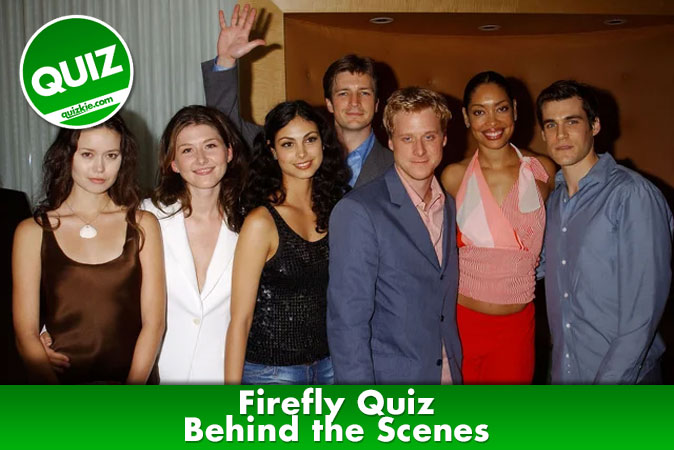 Welcome to Firefly Quiz - Behind the Scenes