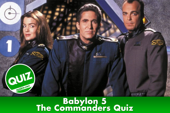 Welcome to Babylon 5 - The Commanders Quiz
