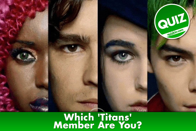 Bienvenido al cuestionario: ¿Qué miembro de Titans eres?