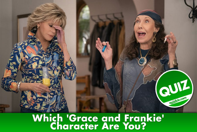 Bienvenido al cuestionario: ¿Qué personaje de Grace and Frankie eres?