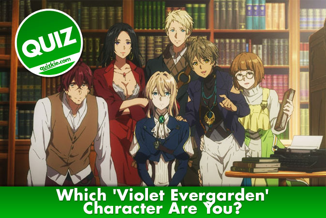 Bienvenido al cuestionario: ¿Qué personaje de Violet Evergarden eres?