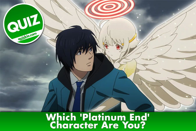 Welcome to Quiz: Which 'Platinum End' Character Are You