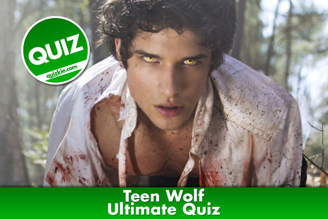 Welcome to Teen Wolf - Ultimate Quiz