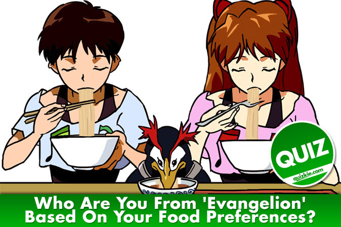Bienvenido al cuestionario: ¿Quién eres en Evangelion según tus preferencias alimentarias?