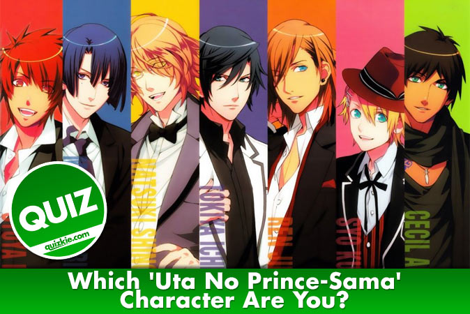 Bienvenido al cuestionario: ¿Qué personaje de Uta No Prince-Sama eres?
