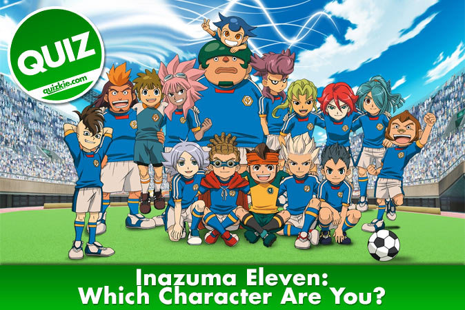 Welcome to Quiz: Inazuma Eleven Which Character Are You