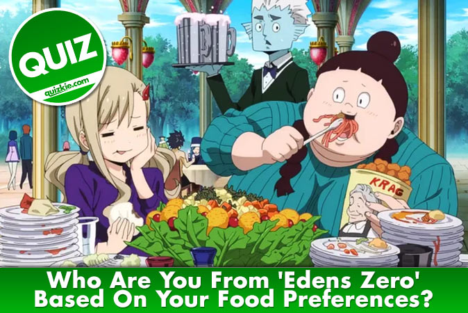 Bem-vindo ao questionário: Quem você é em Edens Zero com base em suas preferências alimentares?