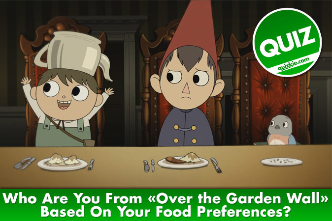 Welcome to Quiz: Who Are You From Over the Garden Wall Based On Your Food Preferences