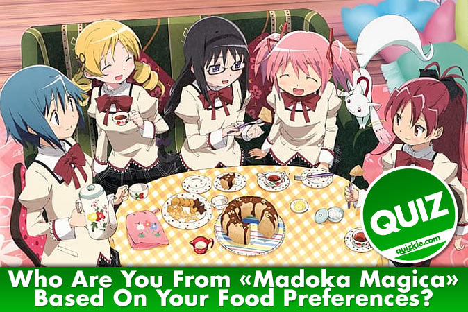 Welcome to Quiz: Who Are You From Madoka Magica Based On Your Food Preferences