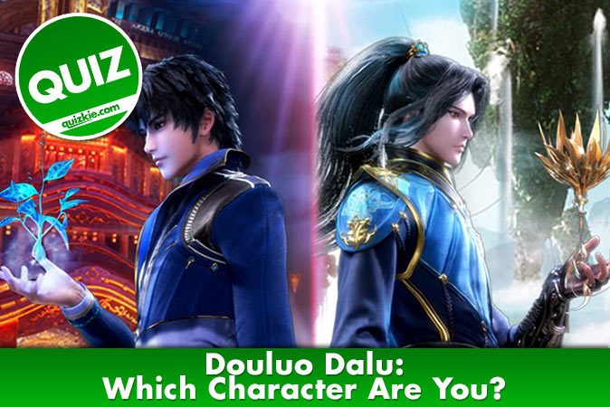 Willkommen beim Quiz: Douluo Dalu: Welcher Charakter bist du?