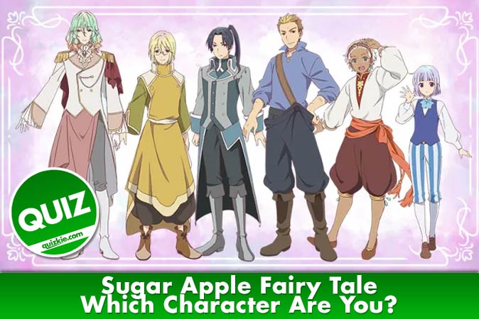 Willkommen beim Quiz: Welche Figur aus dem Märchen Sugar Apple bist du?