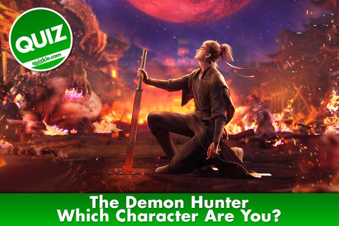 Willkommen beim Quiz: Welcher Charakter aus The Demon Hunter bist du?