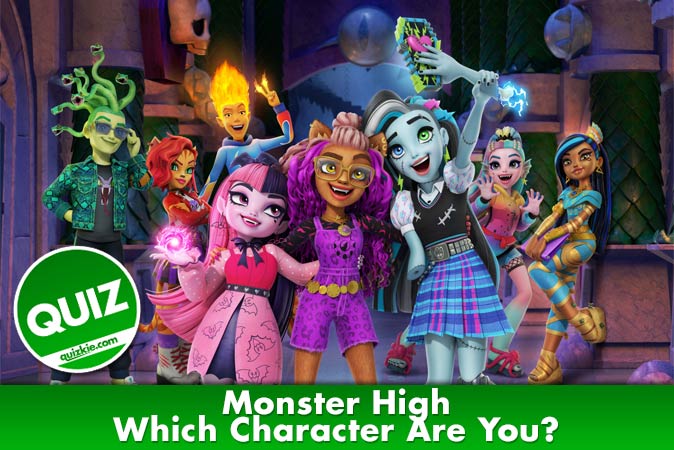 Welcome to Quiz: Which 'Monster High' Character Are You