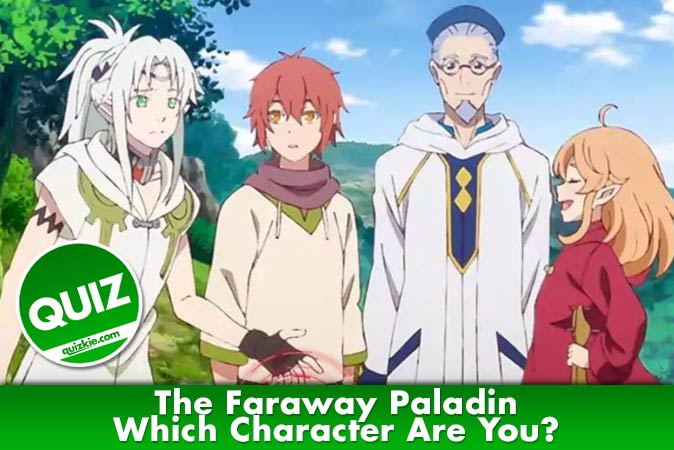 Welcome to Quiz: Which 'The Faraway Paladin' Character Are You