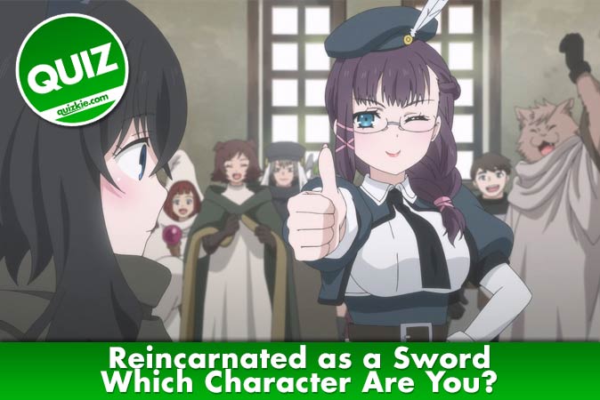 Bienvenido al cuestionario: ¿Qué personaje de Reincarnated as a Sword eres?