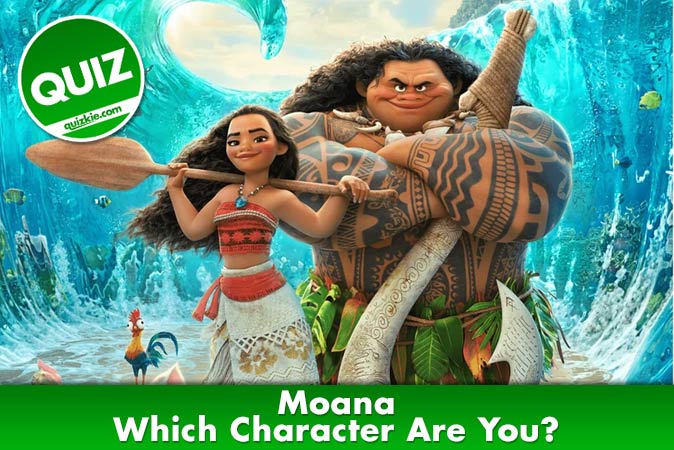 Bienvenido al cuestionario: ¿Qué personaje de Moana eres?