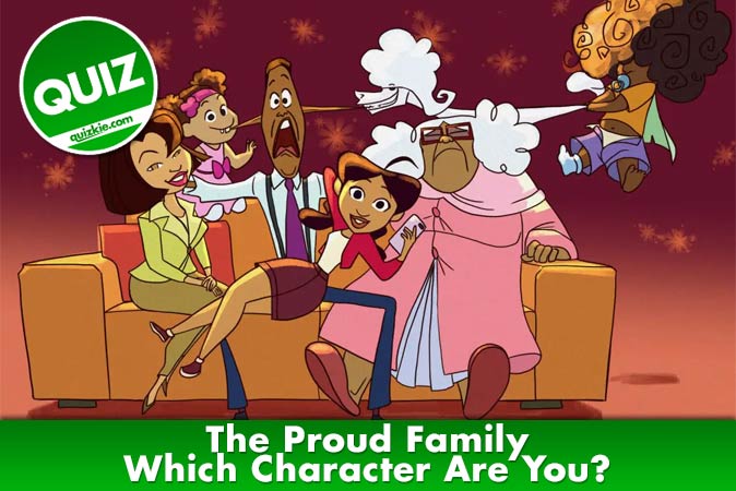 Bienvenido al cuestionario: ¿Qué personaje de The Proud Family eres?