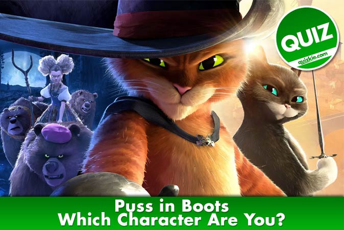 Bienvenue au quizz: Quel personnage de Le Chat botté êtes-vous ?