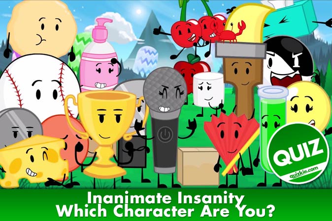Bienvenue au quizz: Quel personnage de Inanimate Insanity es-tu ?