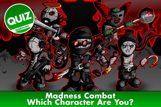 Which Madness Combat character are you? Quiz - ProProfs Quiz