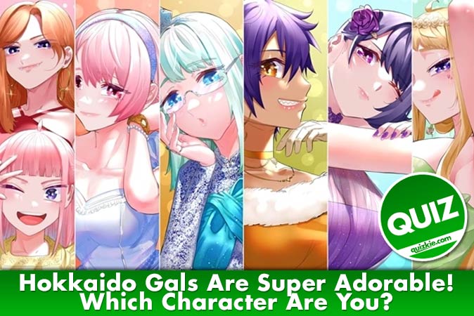 Bienvenue au quizz: Quel personnage de Hokkaido Gals Are Super Adorable! es-tu ?