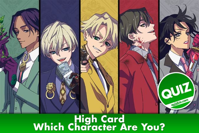 Bem-vindo ao questionário: Qual personagem de High Card você é?