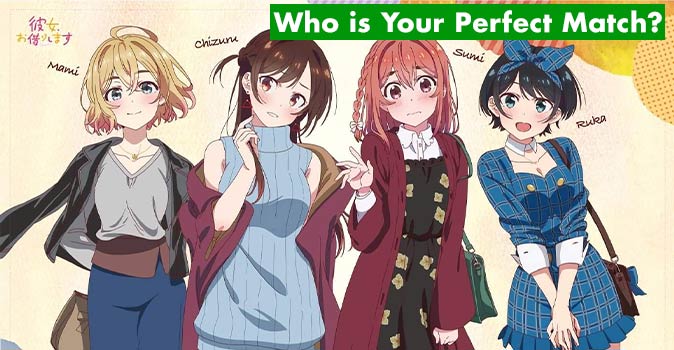 Welcome to Quiz: Kanojo Okarishimasu Who is Your Perfect Match