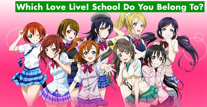 Welcome to Quiz: Love Live! Which School Do You Belong To