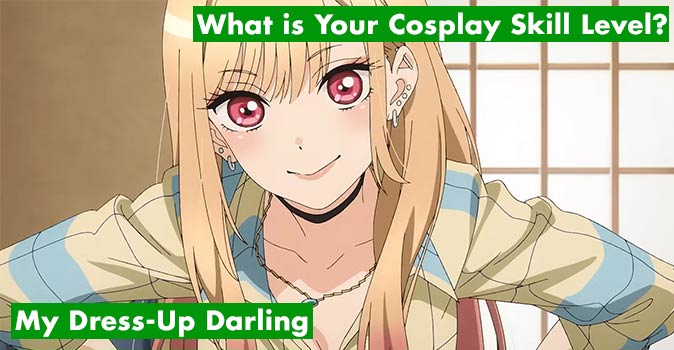 Welcome to Quiz: My Dress-Up Darling What is Your Cosplay Skill Level